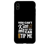 You Can't Kiss Me Bartender Can Tip Me Case for iPhone XS Max