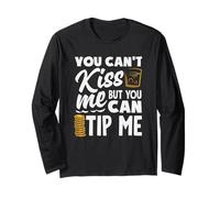 You Can't Kiss Me Bartender Can Tip Me Long Sleeve T-Shirt