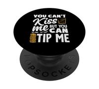 You Can't Kiss Me Bartender Can Tip Me PopSockets Adhesive PopGrip