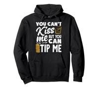 You Can't Kiss Me Bartender Can Tip Me Pullover Hoodie