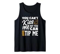 You Can't Kiss Me Bartender Can Tip Me Tank Top
