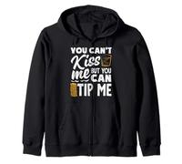 You Can't Kiss Me Bartender Can Tip Me Zip Hoodie
