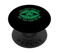 You Can't Kiss Me But Tip Me Bartender St Patrick's Day PopSockets Adhesive PopGrip