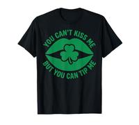 You Can't Kiss Me But Tip Me Bartender St Patrick's Day T-Shirt