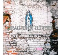 You Can't Live This Way by Drag The River (2008-01-22)