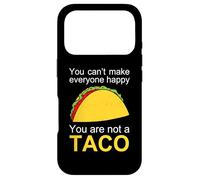 You Can't Make Everyone Happy You're Not A Taco Funny Tacos Case for iPhone 17 Pro