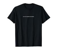 you can't mandate the mandem. (SICK TO MY STOMACH FAM) T-Shirt