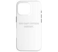 You can't outrun destiny. - movie quote gifts Case for iPhone 16 Pro