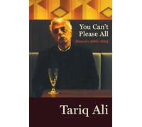 You Can't Please All – Memoirs 1980-2024