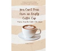 You Can't Pour from an Empty Coffee Cup: Mama, Pour the Coffee & the Grace