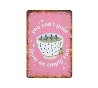 You Cant Pour From An Empty Cup Green Tea Retro Metal Tin Sign Poster Plaque for Garage Bar Courtyard Club Farm Bathroom Wall Decor 8x12Inch