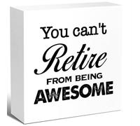 You Can't Retire from Being Awesome Wood Box Sign,Funny Retirement Wood Block Plaque Box Sign Desk Decorations for Home Office Desk Shelf Table Decor 5x5 Inch