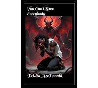 You Can't Save Everbody