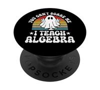 You Can't Scare Me Funny Halloween Algebra Teacher PopSockets Adhesive PopGrip