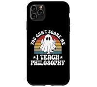 You Can't Scare Me Funny Halloween Philosophy Teacher Case for iPhone 11 Pro Max