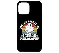 You Can't Scare Me Funny Halloween Philosophy Teacher Case for iPhone 12 Pro Max