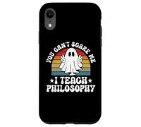 You Can't Scare Me Funny Halloween Philosophy Teacher Case for iPhone XR