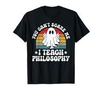 You Can't Scare Me Funny Halloween Philosophy Teacher T-Shirt