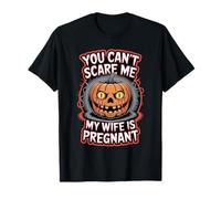 You Can't Scare Me Halloween Pumpkin | Daddy to be T-Shirt