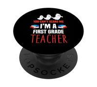 You can't scare me I am a first grade teacher PopSockets Adhesive PopGrip
