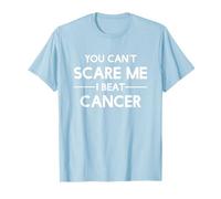 You Can't Scare Me I Beat Cancer T-Shirt by Cancer Free Tees T-Shirt