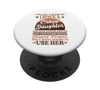 you cant scare me i have a crazy daughter black mon dad PopSockets Adhesive PopGrip