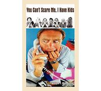 You Can't Scare Me, I Have Kids