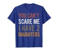 You Can't Scare Me I Have Two Daughters, Dad Daughter T-Shirt, Men, Royal Blue, Medium