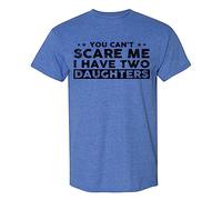 You Can't Scare Me, I Have Two Daughters, Funny Dad T-Shirt, Cute Joke Men T Shirt Gifts for Daddy, Blue Heather, Medium