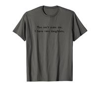 You Can't Scare Me I Have Two Daughters T-Shirt