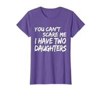 You Can't Scare Me I Have Two Daughters T-Shirt Father's Day T-Shirt