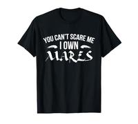 You Can't Scare Me I Own Mares Funny Horse Lovers Value Graphic T-Shirt