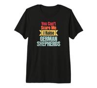 You Can't Scare Me I Raise German Shepherds Funny Dog Lovers Premium T-Shirt