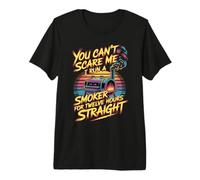 You Can't Scare Me I Run A Smoker for Twelve Hours Premium T-Shirt