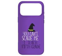 YOU CAN'T SCARE ME I Teach Fifth Grade Halloween Meme Case for iPhone 17 Pro Max