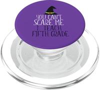 YOU CAN'T SCARE ME I Teach Fifth Grade Halloween Meme PopSockets PopGrip for MagSafe