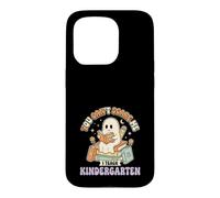 You Cant Scare Me I Teach Kindergarten Halloween Ghost Case for iPhone 15 Pro