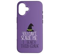 YOU CAN'T SCARE ME I Teach Third Grade Halloween Meme Case for iPhone 16