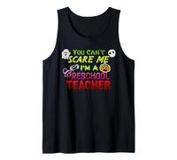 You Can't Scare Me I'm A Preschool Teacher Halloween Tank Top