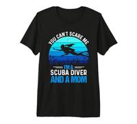 You Can't Scare Me I'm A Scuba Diver and A Mom Divers Diving Premium T-Shirt
