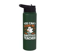 You Can't Scare Me I'm A Substitute Teacher Teacher's Aide Stainless Steel Insulated Water Bottle