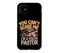 You Can't Scare Me Im A Youth Pastor Faith Case for iPhone 11