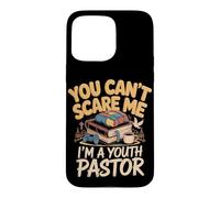 You Can't Scare Me Im A Youth Pastor Faith Case for iPhone 15 Pro Max