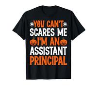 You Can't Scare Me I'm an Assistant Principal Halloween T-Shirt
