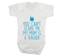 You Can't Scare me My Mum is a Teacher Baby Vest Bodysuit Babygrow Blue