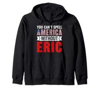 You Can't Spell America Without Eric Zip Hoodie