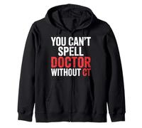 You Can't Spell Doctor Without CT Hospital Radiology |- Zip Hoodie