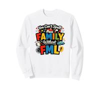 You Can't Spell Family Without FML Funny Parent Sweatshirt
