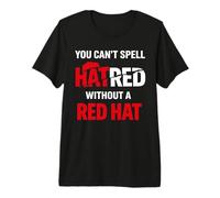 You Can't Spell Hatred Without A red hat Activism Protest Premium T-Shirt