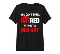 You Can't Spell Hatred Without A red hat Activism Protest Premium T-Shirt